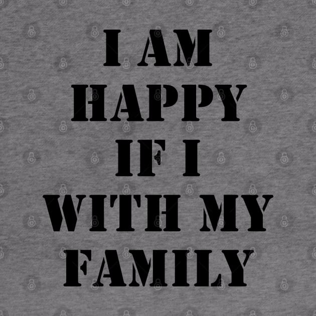 I am happy if I am with my family 1 by busines_night